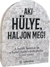 Aki hülye, haljon meg! Társasjáték, magyar nyelvű